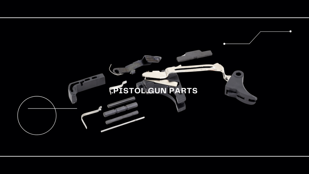 Pistol Gun Parts
